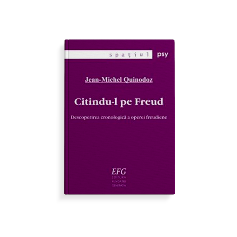 Citindu-l pe Freud. Descoperirea cronologică a operei freudiene.